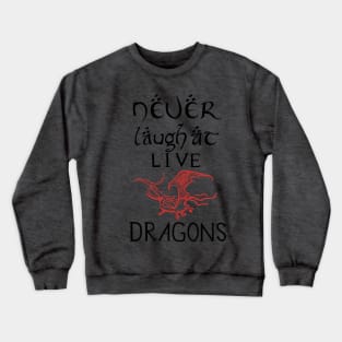 Live Dragons Crewneck Sweatshirt